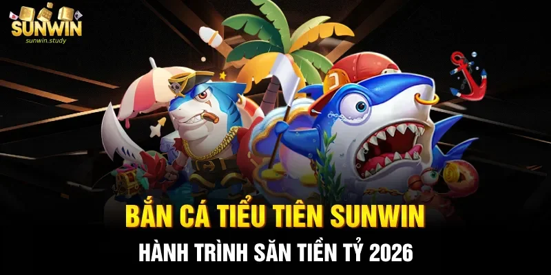 Bắn cá Tiểu Tiên sunwin