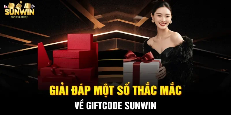 Giải đáp một số thắc mắc về Giftcode Sunwin