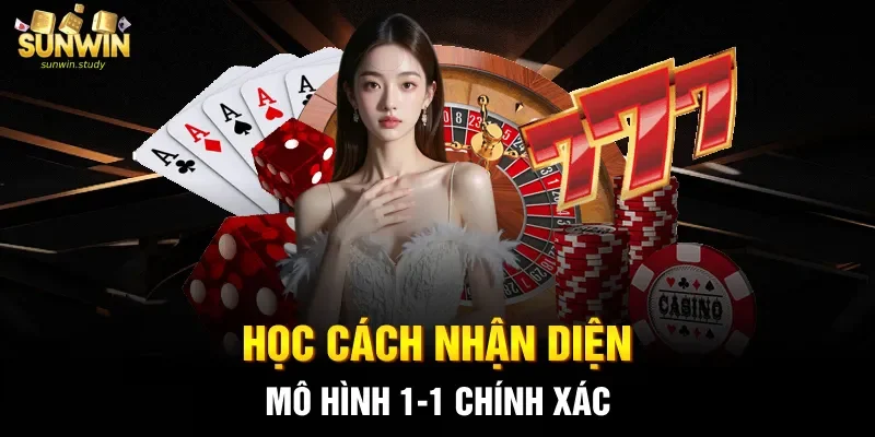 Học cách nhận diện mô hình 1-1 chính xác