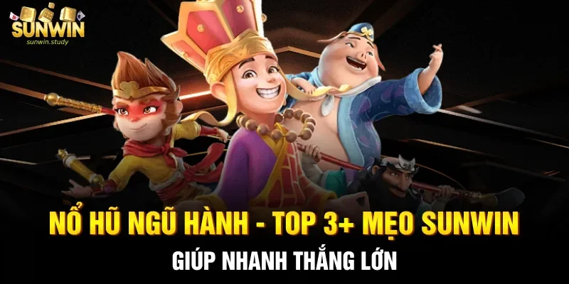 Nổ hũ Ngũ Hành