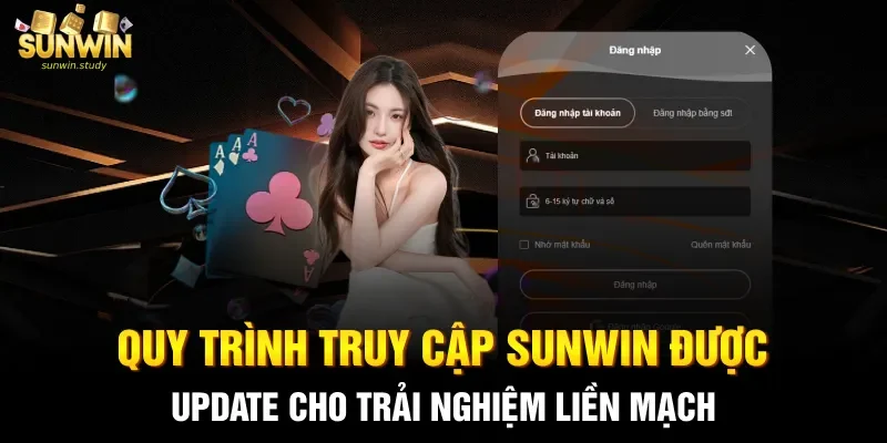 Quy trình truy cập Sunwin được update cho trải nghiệm liền mạch