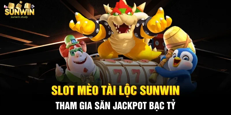 Slot Mèo tài lộc sunwin