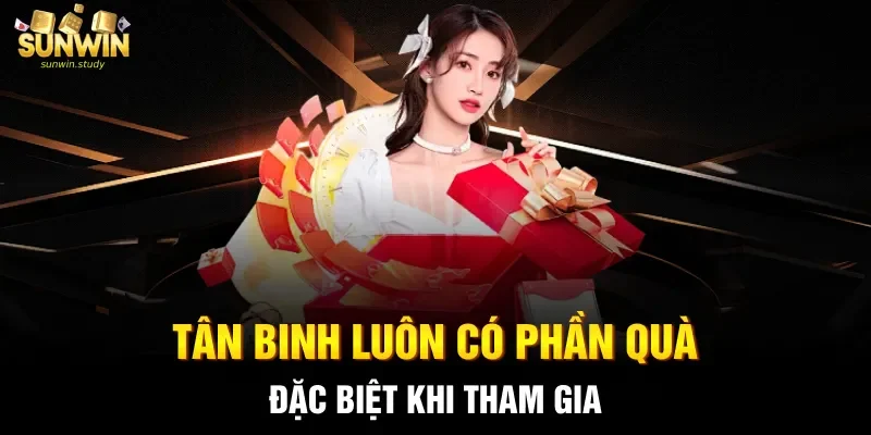 Tân binh luôn có phần quà đặc biệt khi tham gia