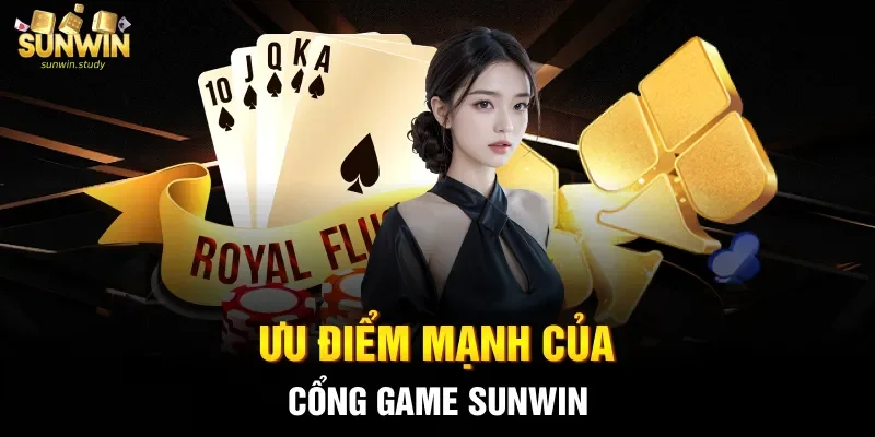 Ưu điểm mạnh của cổng game sunwin